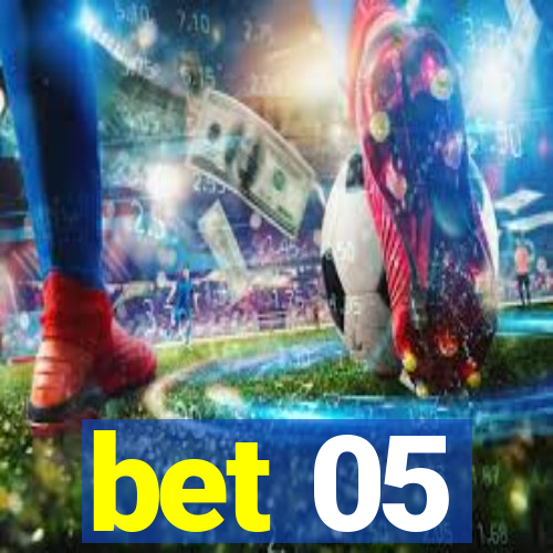 bet 05